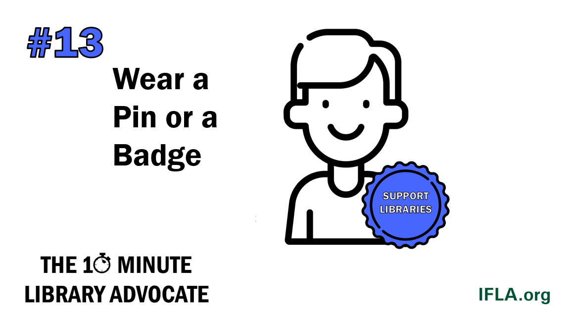 The 10-Minute Library Advocate Number 13: Wear a Pin or a Badge