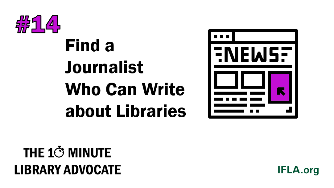 The 10-Minute Library Advocate Number 14: Find a Journalist  Who Can Write about Libraries