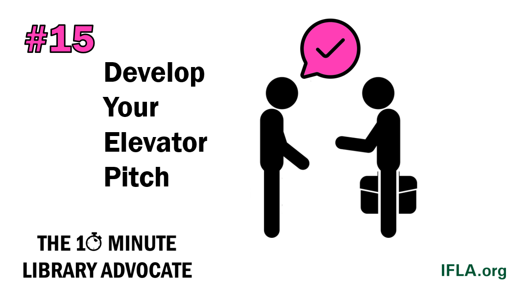 The 10-Minute Library Advocate Number 15: Develop your elevator pitch