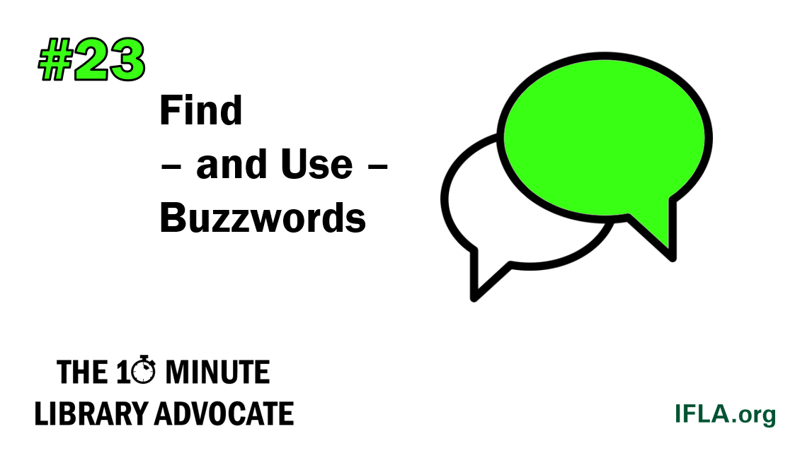 The 10-Minute Library Advocate #23: Find – and Use – Buzzwords