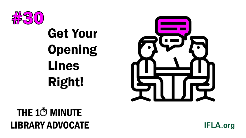 The 10-Minute Library Advocate #30: Get Your Opening Lines Right!