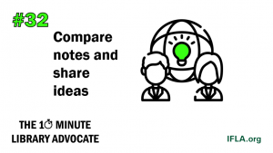 10-Minute Library Advocate #32 - Compare notes and share ideas