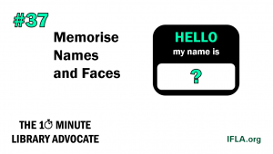 Image: Hello my name is badge. Text: #37 The 10-Minute Library Advocate: Memorise Names and Faces