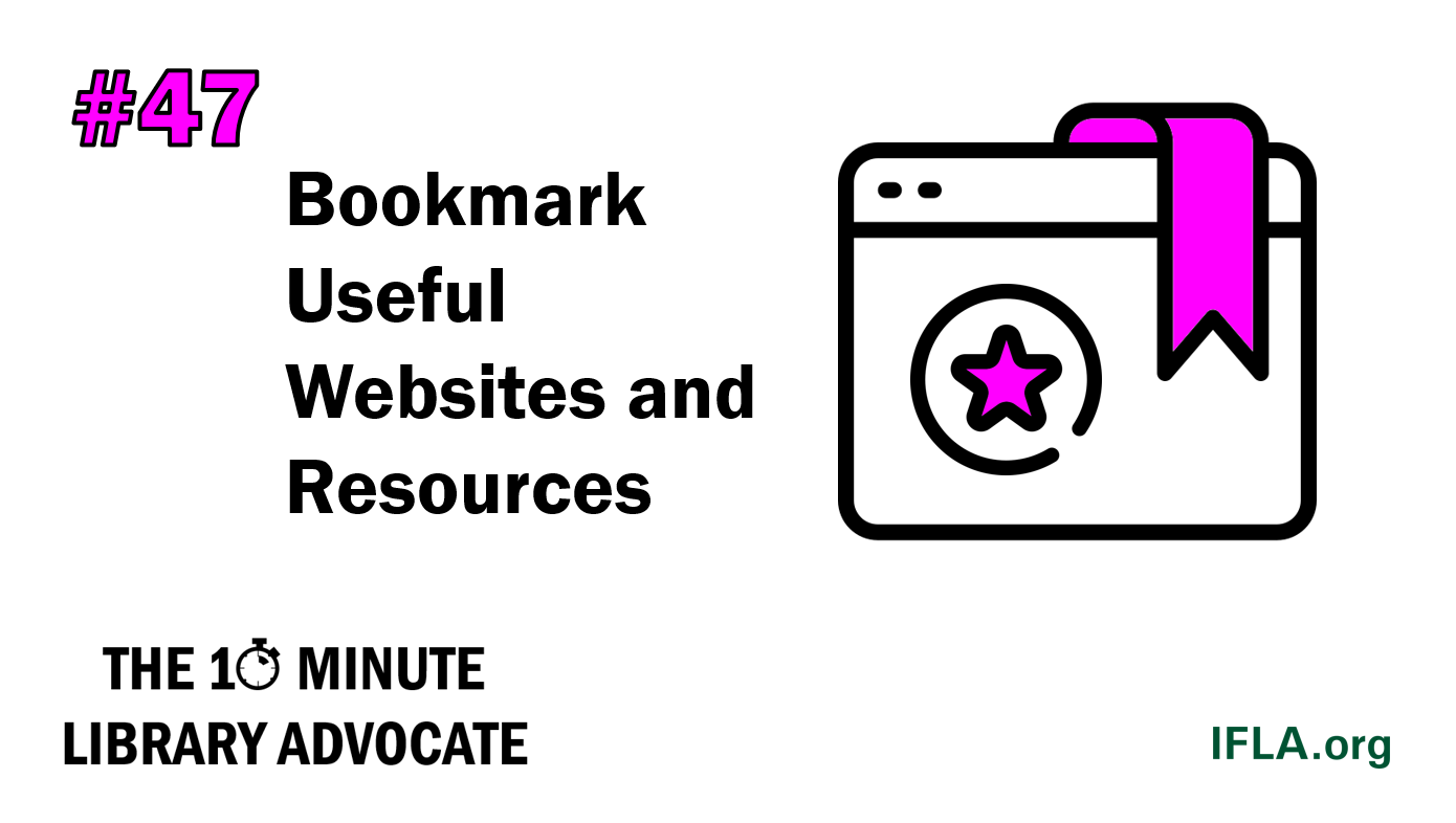 The 10-Minute Library Advocate #47: Bookmark Useful Websites and Resources