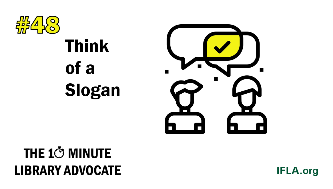 The 10-Minute Library Advocate #48: Think of a Slogan