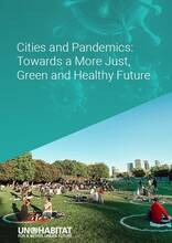 Cities and Pandemics: towards a more just, green and healthy future - front cover of report